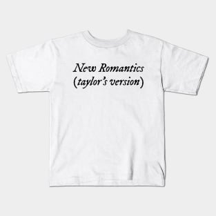 New romantics (taylors version) Kids T-Shirt